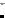 $\tilde{}$
